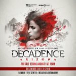 RELENTLESS BEATS ANNOUNCES THE RETURN OF DECADENCE ARIZONA, DECEMBER 30 & 31, 2019 RELENTLESS BEATS ANNOUNCES THE RETURN OF DECADENCE ARIZONA, DECEMBER 30 & 31, 2019
