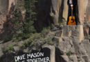 DAVE MASON – Rock and Roll Hall of Famer – Reimagines his classic album “Alone Together…Again”
