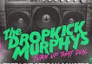 Dropkick Murphys ‘Turn Up That Dial’ Album Release Party – Free Live Stream Concert Fueled By Death Wish Coffee…And Sponsored By YOU: Saturday, May 1 At 8:30 PM ET / 5:30 PM PT