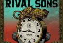 RIVAL SONS ANNOUNCE PRESSURE AND TIME NORTH AMERICAN TOUR