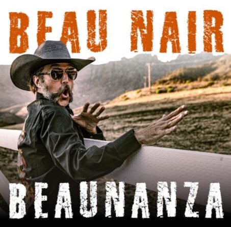Outlaw Country Singer-Songwriter Beau Nair Releases His Fourth Album BEAUNANZA