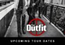 THE OUTFIT  Announce Upcoming Tour Dates